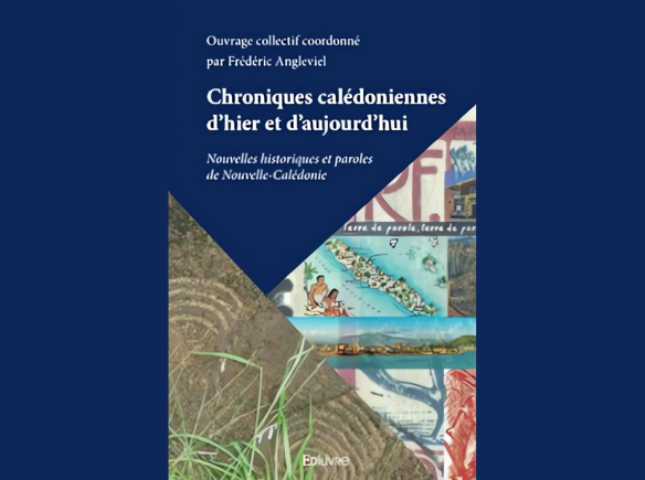 Chroniques calédoniennes d'hier et d'aujourd'hui