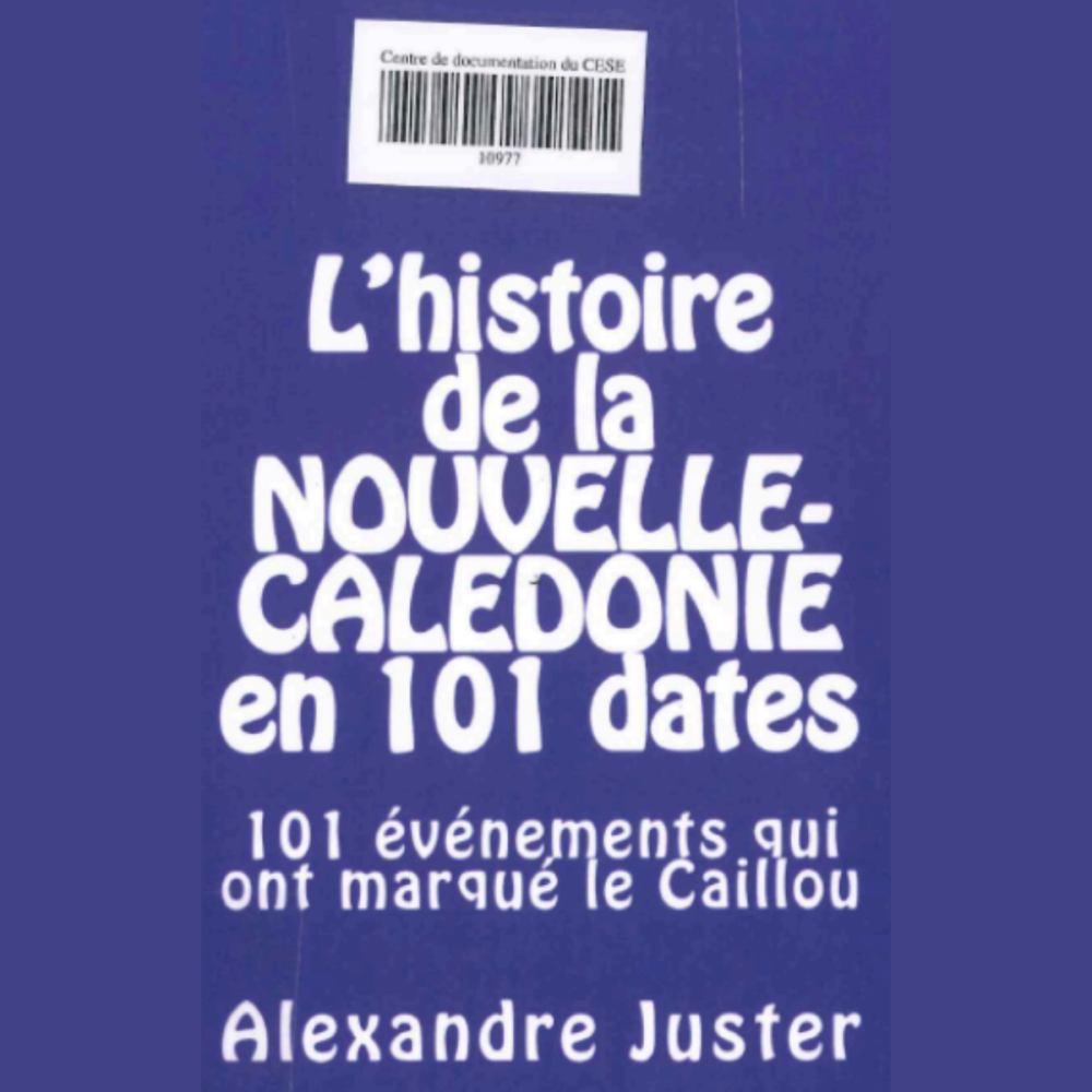 L'histoire de la Nouvelle-Calédonie en 101 dates.