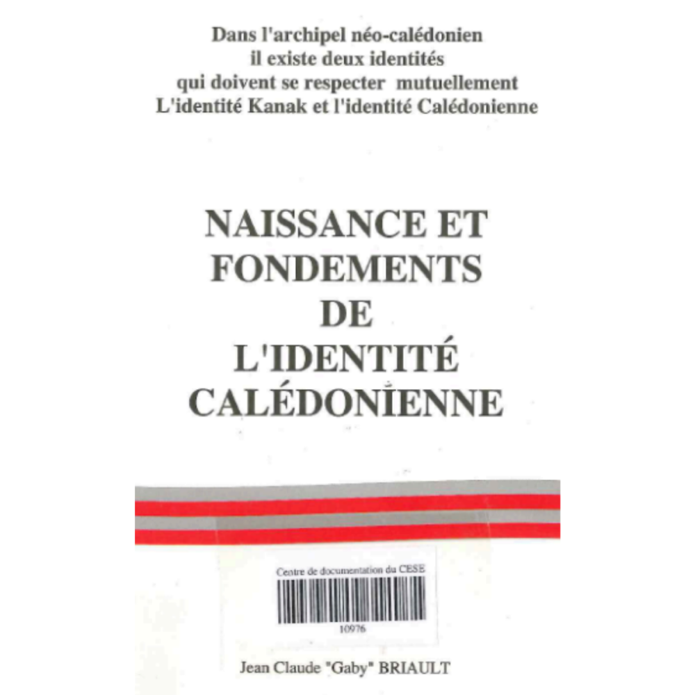 Naissance et fondements de l'identité calédonienne.