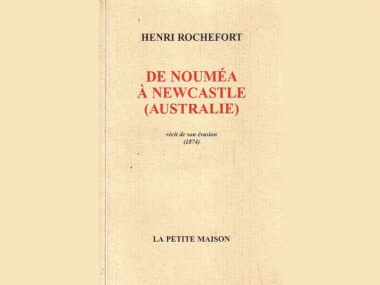 Henri Rochefort, de Nouméa à Newcastle (Australie).